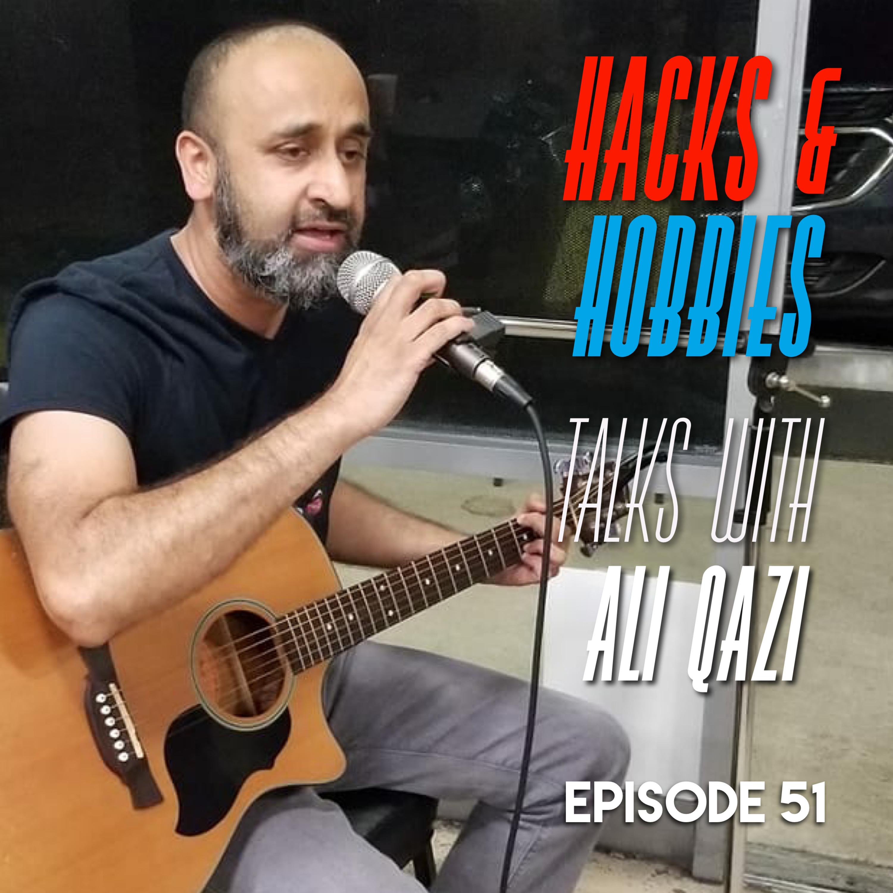 E151 – Chat with Ali Qazi, Engineer by Day, Musician by Night.