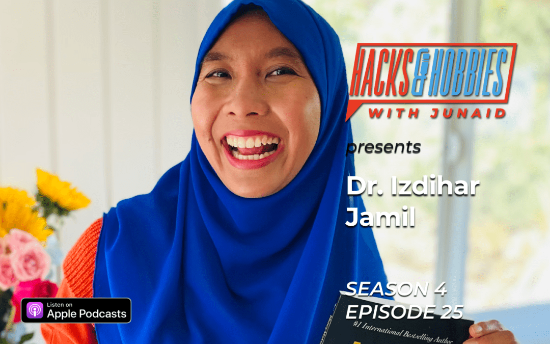 E425 – Dr. Izdihar Jamil – How to be a number 1 authority in your field through a proven and effective method.